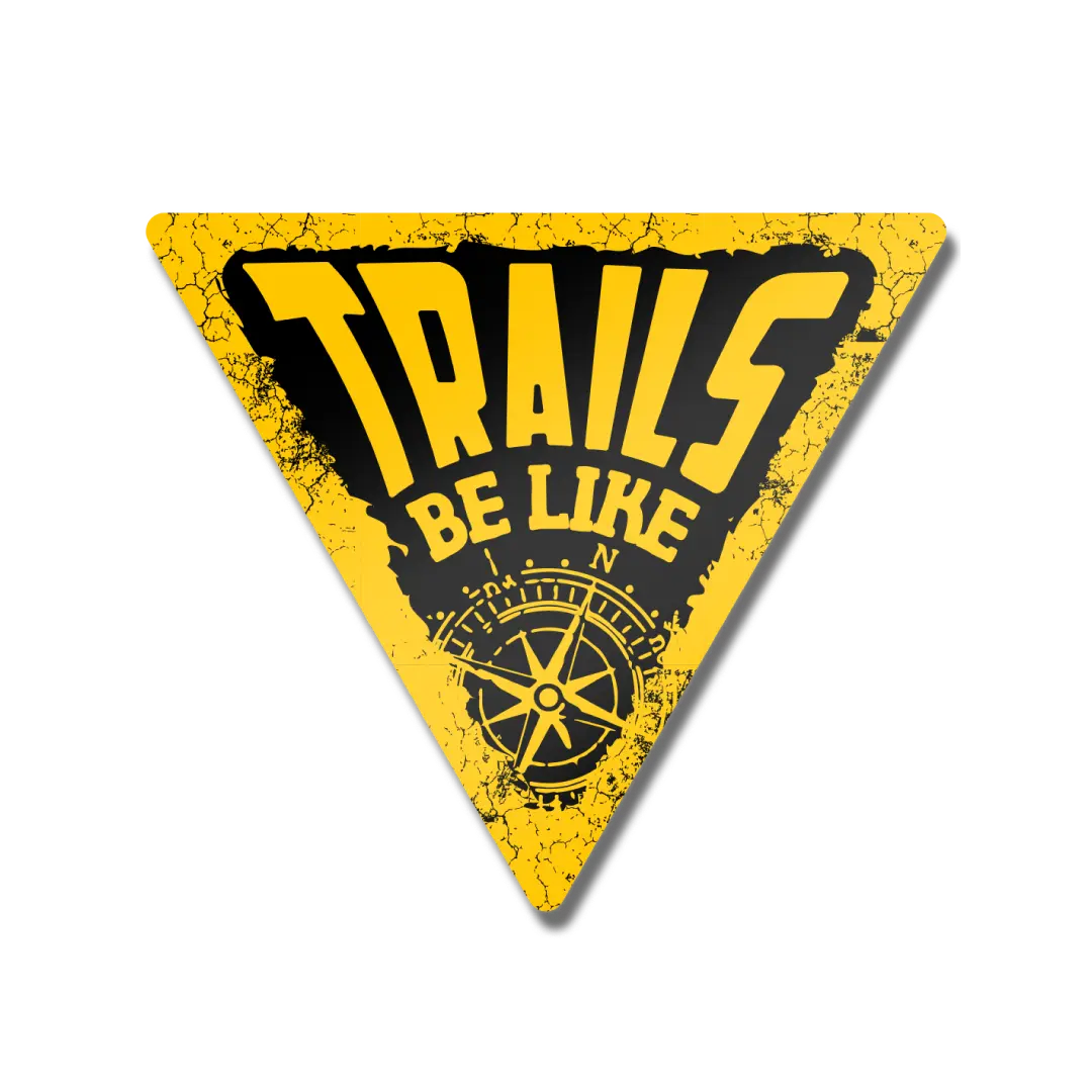 TRAILS BE LIKE | STICKER