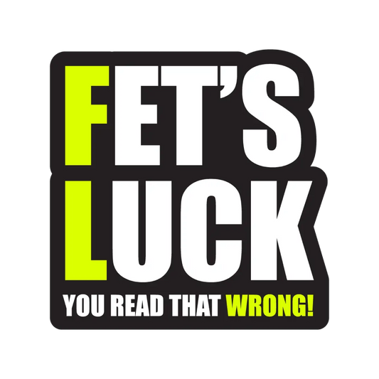 FET'S LUCK | STICKER